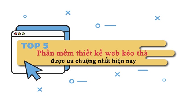 Phần mềm thiết kế web kéo thả